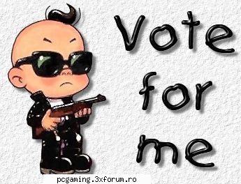 vote for me :hi::hi: postul de moderator 2